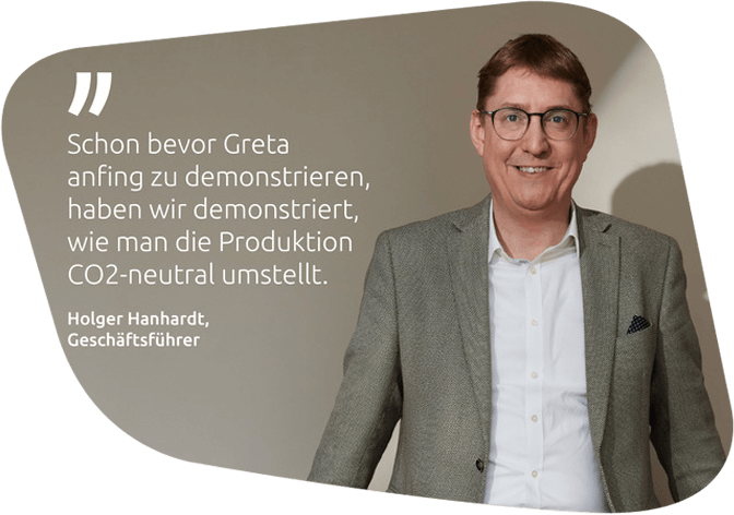 Mann mit Zitat "Schon bevor Greta anfing zu demostrieren, haben wir demonstriert, wie man die Produktion CO2-neutral umstellt."